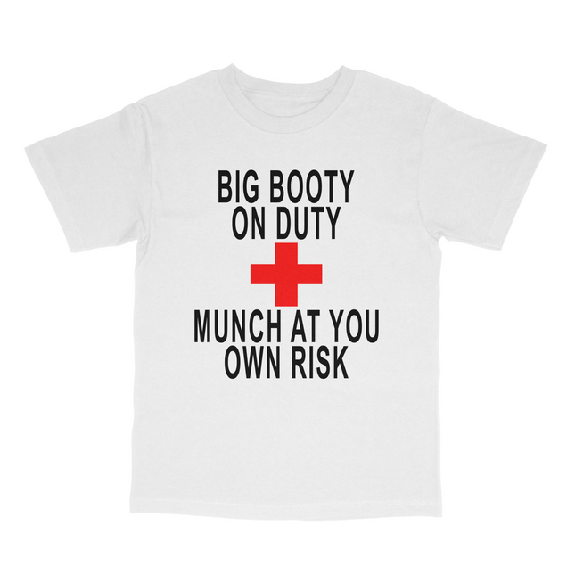 Big Booty On Duty Custom Printed T-Shirt