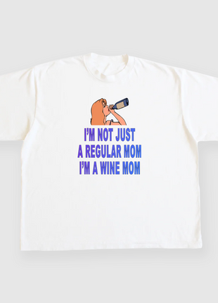 I’m not just a regular mom I’m a wine mom custom printed t-shirt