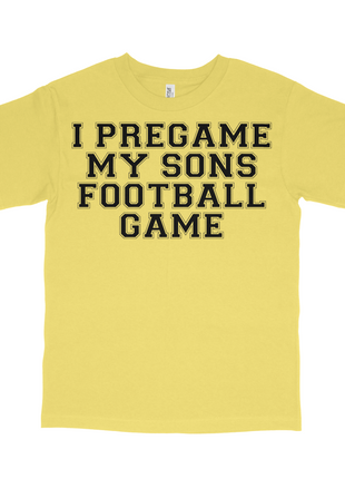 I Pregame My Sons Football Games Custom Printed T-shirt