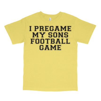 I Pregame My Sons Football Games Custom Printed T-shirt