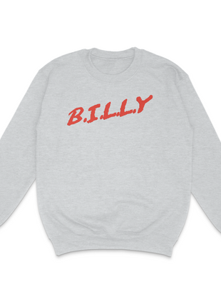 Billy D.A.R.E Custom Printed Sweatshirt Billy is Terrible