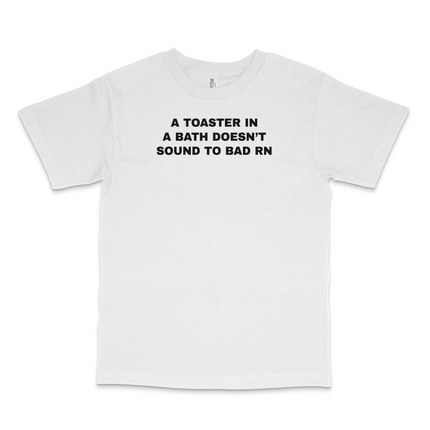 A Toaster In A Bath Custom Printed T-Shirt