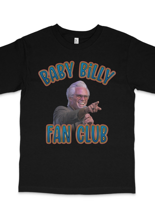Baby Billy Fan Club Custom Printed T-Shirt
