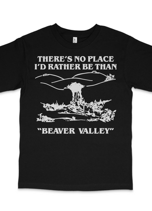 THERE'S NO PLACE I'D RATHER BE THAN "BEAVER VALLEY" Custom Printed T-shirt