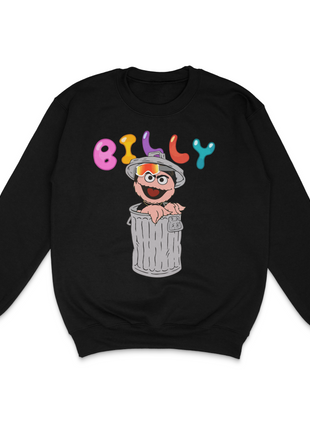 Billy Trashcan Custom Printed Sweatshirt Billy is Terrible