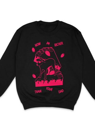 Now I'm Richer Than Your Dad Custom Printed Sweatshirt Billy is Terrible