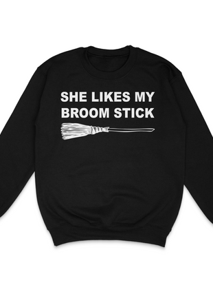 She Likes My Broom Custom Printed Sweatshirt