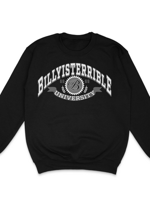 Billy University Custom Printed Sweatshirt Billy is Terrible
