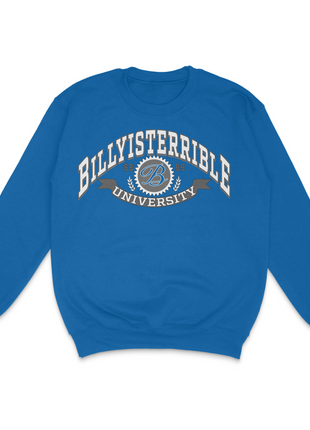 Billy University Custom Printed Sweatshirt Billy is Terrible