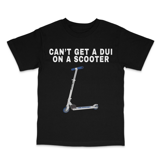 You Can't Get A DUI On A Scooter Custom Printed T-Shirt