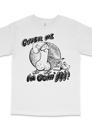 Cover Me I'm Going In Custom Printed T-Shirt