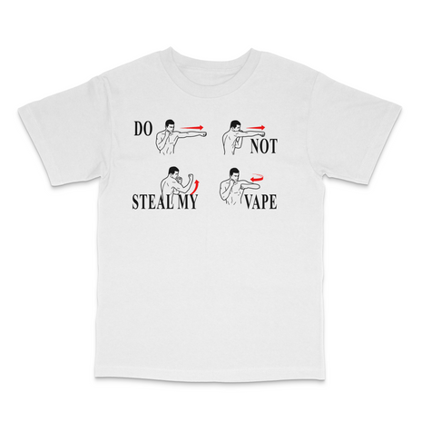Do Not Steal My Vape Custom Printed T-Shirt
