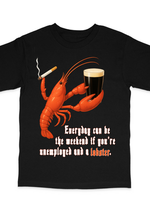 Everyday Can Be The Weekend Custom Printed T-Shirt