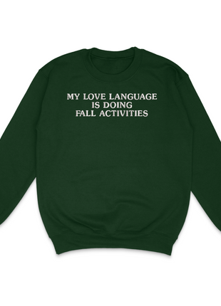 My Love Language Is Doing Fall Activities Custom Embroidered Sweatshirt