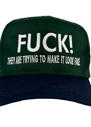 They Are Trying To Make It Look Fake custom embroidered hat I think you should leave