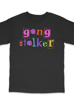 Gang Stalker Custom Printed T-Shirt