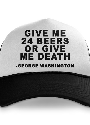 Give Me 24 Beers Custom Printed Hat