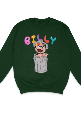 Billy Trashcan Custom Printed Sweatshirt Billy is Terrible
