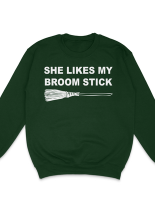 She Likes My Broom Custom Printed Sweatshirt