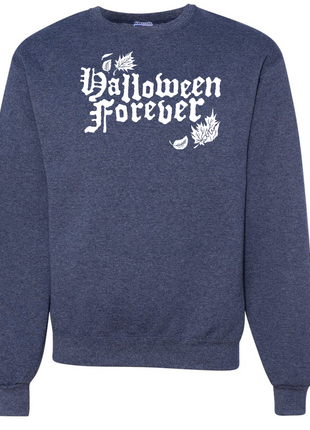 Halloween Forever Custom Printed Sweatshirt
