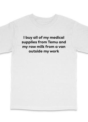 I Order My Medical Supplied Custom Printed T-Shirt