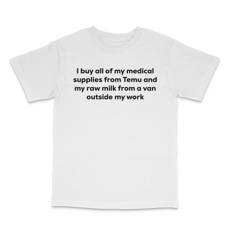 I Order My Medical Supplied Custom Printed T-Shirt
