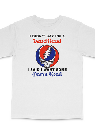 I Didn't Say I'm A Custom Printed T-Shirt