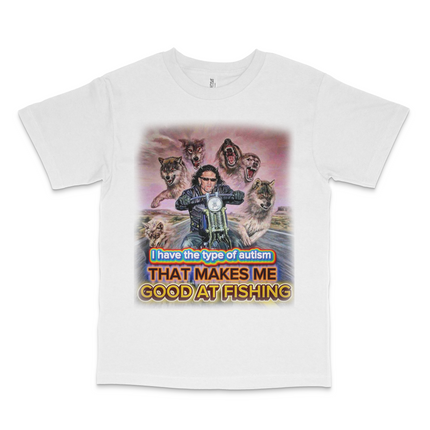 I Have The Type Of Autism Custom Printed T-Shirt