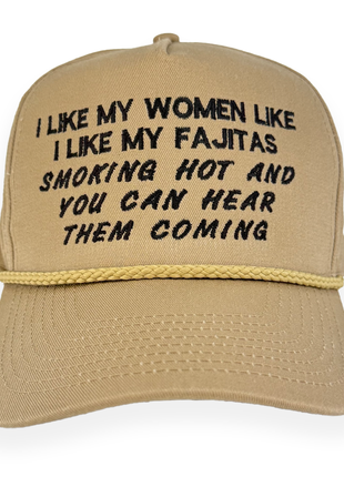 I Like My Women Like My Fajitas Custom Embroidered Hat
