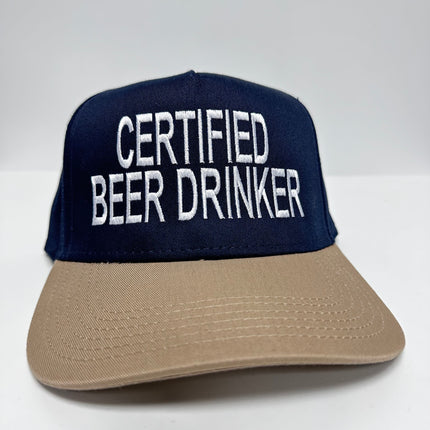 Certified Beer Drinker Navy Blue Crown Tan Brim SnapBack Funny Cap Hat Custom Embroidered