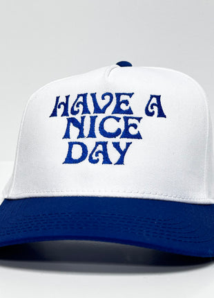 HAVE A NICE DAY Blue Brim White Crown SnapBack Cap Hat Custom Embroidered