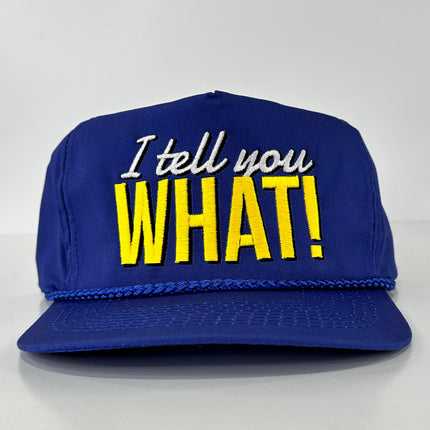 I TELL YOU WHAT on Vintage Blue Golf ROPE STRAPBACK CAP FUNNY HAT CUSTOM EMBROIDERED COLLAB Justin Stagner