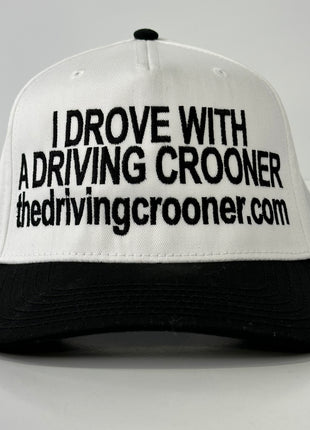 I drove with a driving crooner thedrivingcrooner.com SnapBack Cap Hat Custom Embroidered Collab think you should affirm