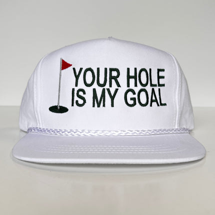 YOUR HOLE IS MY GOAL Funny Golf White Rope SnapBack Cap Hat Custom Embroidered