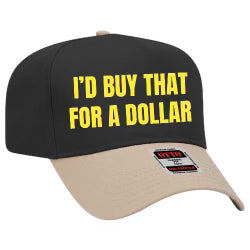 Custom order I’d Buy that for a Dollar on a black and tan Snapback hat cap custom embroidery