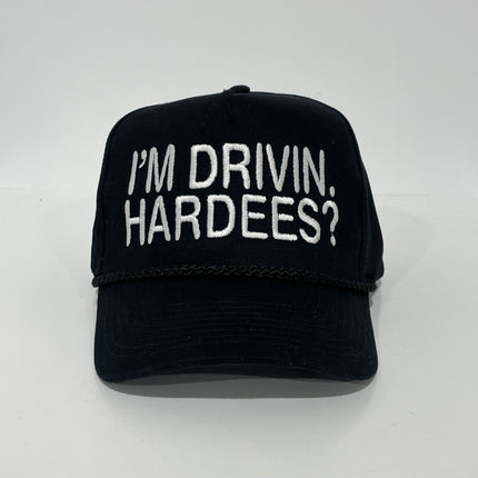 I’m Drivin. Hardees? Custom Embroidered Black Trucker SnapBack