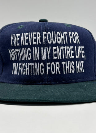 IVE NEVER FOUGHT FOR ANYTHING IN MY ENTIRE LIFE IM FIGHTING FOR THIS HAT Vintage Strapback Cap Hat Collab Potent Frog Custom Embroidered