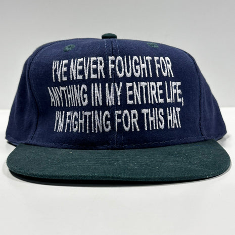 IVE NEVER FOUGHT FOR ANYTHING IN MY ENTIRE LIFE IM FIGHTING FOR THIS HAT Vintage Strapback Cap Hat Collab Potent Frog Custom Embroidered