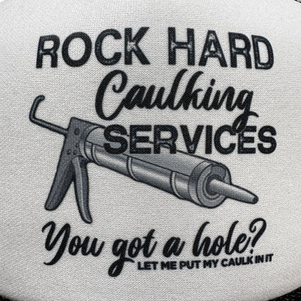 ROCK HARD CAULKING SERVICES Funny Black Mesh Trucker SnapBack Cap Hat Custom Printed