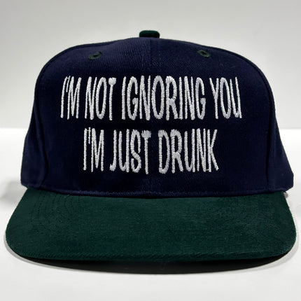 IM NOT IGNORING YOU IM JUST DRUNK Green Brim Mid Crown Strapback Cap Hat Custom Embroidered