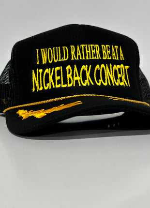 I Would Rather Be At A Nickelback Concert Black Mesh Trucker Cap SnapBack Hat Custom Embroidered