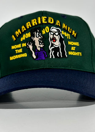 I MARRIED A NUN Mid Green Crown SnapBack Cap Funny Dad Hat Custom Embroidered