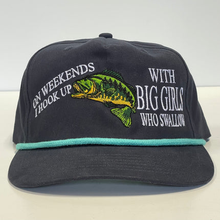 ON WEEKENDS I HOOK UP WITH BIG GIRLS WHO SWALLOW Funny Fishing Navy SnapBack Teal Rope Golf Hat Cap Custom Embroidered