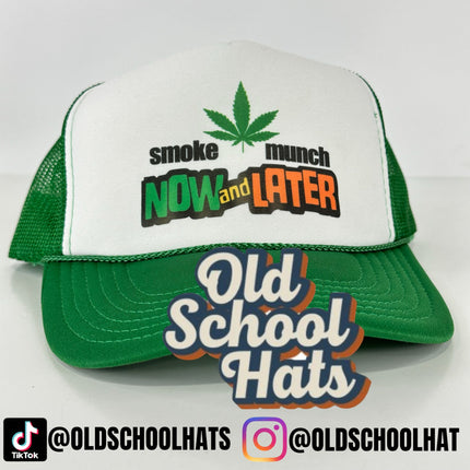 SMOKE NOW AND MUNCH LATER Green Mesh Trucker SnapBack Cap Hat Funny Inappropriate Custom Printed