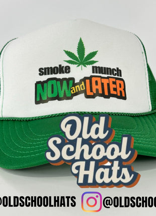 SMOKE NOW AND MUNCH LATER Green Mesh Trucker SnapBack Cap Hat Funny Inappropriate Custom Printed