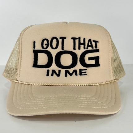 I got that dog in me on a tan mesh trucker SnapBack hat cap custom emb –  Old School Hats