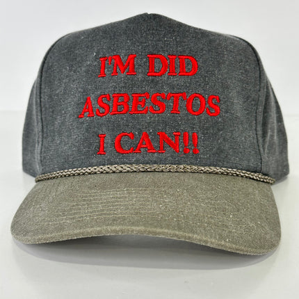 IM DID ASBESTOS I CAN on a gray crown khaki brim SnapBack Hat Cap with Rope Collab Potent Frog Custom Embroidery