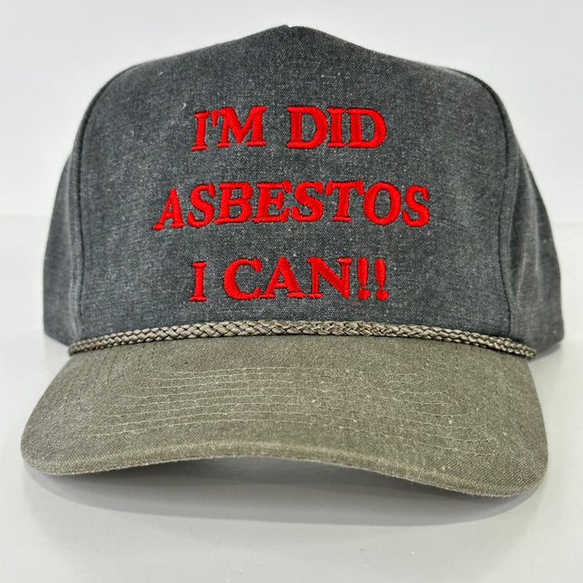IM DID ASBESTOS I CAN on a gray crown khaki brim SnapBack Hat Cap with Rope Collab Potent Frog Custom Embroidery