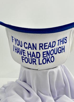 If you can read this I have had enough Four Loko Custom Embroidered SnapBack