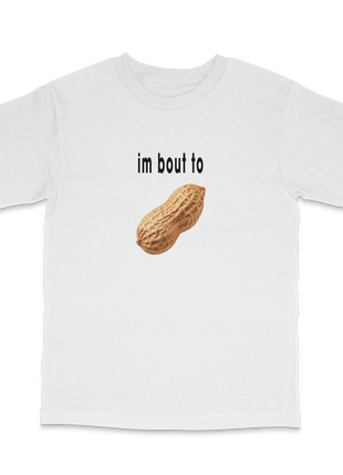 Im bout to T-Shirt